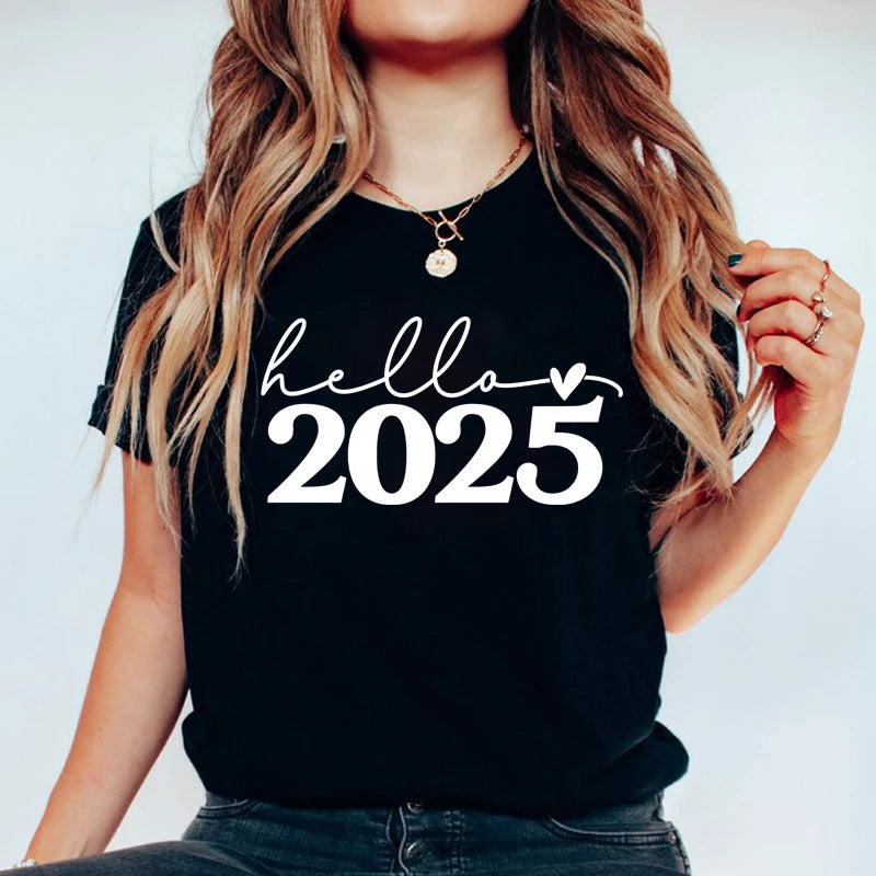 Hello 2025 Happy New Year Funny Printed Women Clothing Fashion Casual Short Sleeve White Female Tops Streetwear Tees