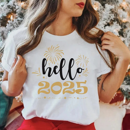 Hello 2025 Happy New Year Funny Printed Women Clothing Fashion Casual Short Sleeve White Female Tops Streetwear Tees