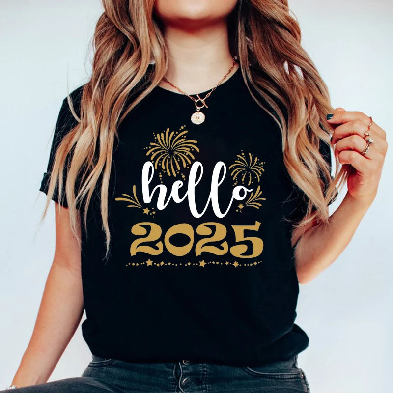 Hello 2025 Happy New Year Funny Printed Women Clothing Fashion Casual Short Sleeve White Female Tops Streetwear Tees