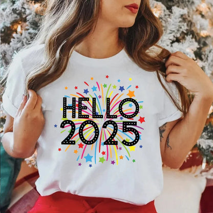 Hello 2025 Happy New Year Funny Printed Women Clothing Fashion Casual Short Sleeve White Female Tops Streetwear Tees